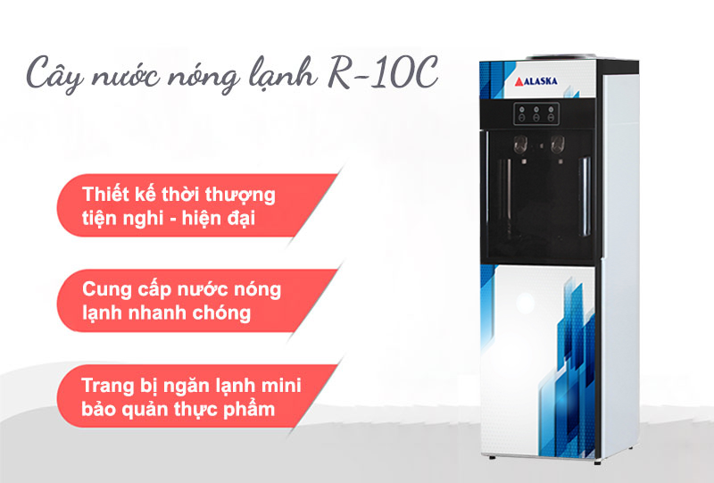 C&acirc;y nước n&oacute;ng lạnh Alaska R-10C